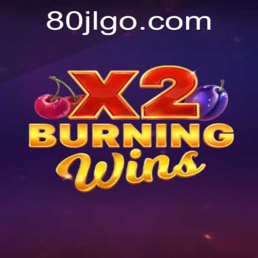 Exploring BurningWinsX2: An Exciting Addition to 80JL Casino