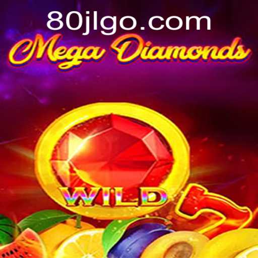 MegaDiamond: A New Era at 80JL Casino